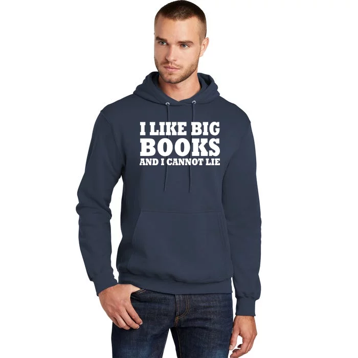 I Like Big Books And I Cannot Lie Tall Hoodie