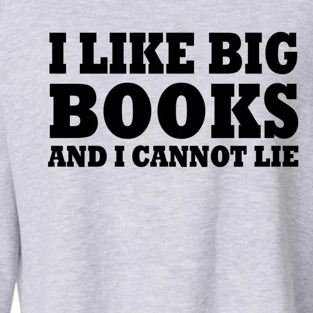 I Like Big Books And I Cannot Lie Cropped Pullover Crew