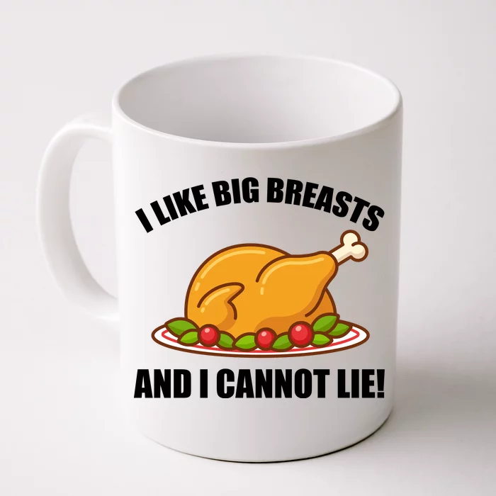 I like Big Breasts And I Cannot Lie Front & Back Coffee Mug