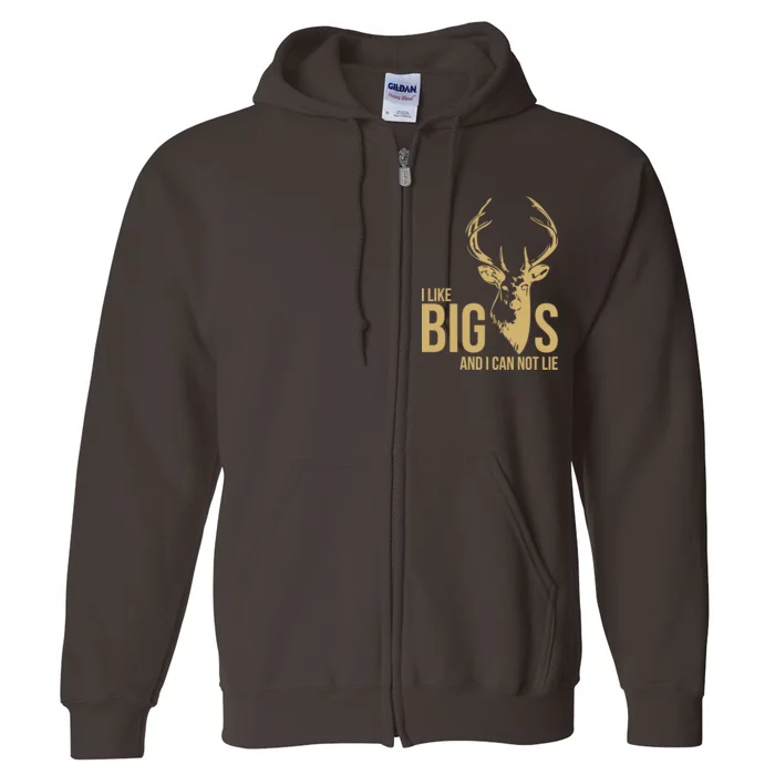 I Like Big Bucks and I Cannot Lie Full Zip Hoodie