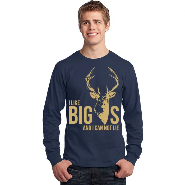 I Like Big Bucks and I Cannot Lie Tall Long Sleeve T-Shirt