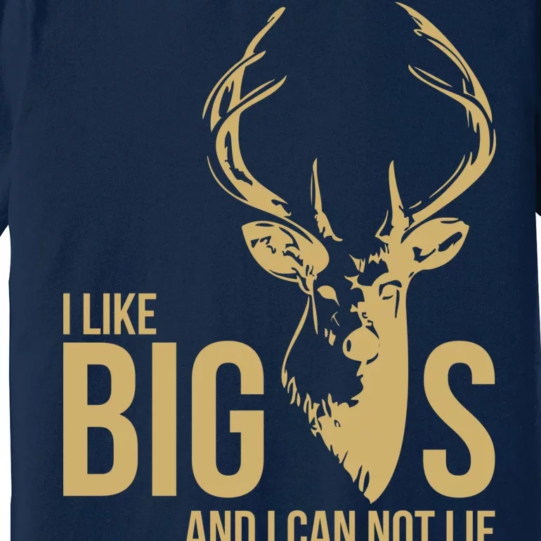 I Like Big Bucks and I Cannot Lie Premium T-Shirt