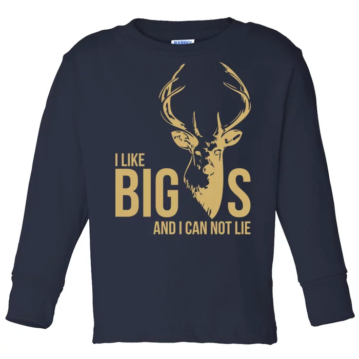 I Like Big Bucks and I Cannot Lie Toddler Long Sleeve Shirt