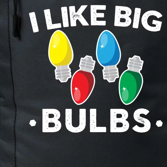 I Like Big Bulbs Funny Christmas Lights Daily Commute Backpack