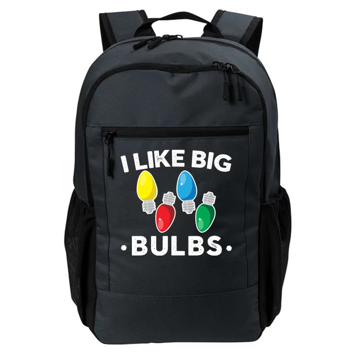 I Like Big Bulbs Funny Christmas Lights Daily Commute Backpack