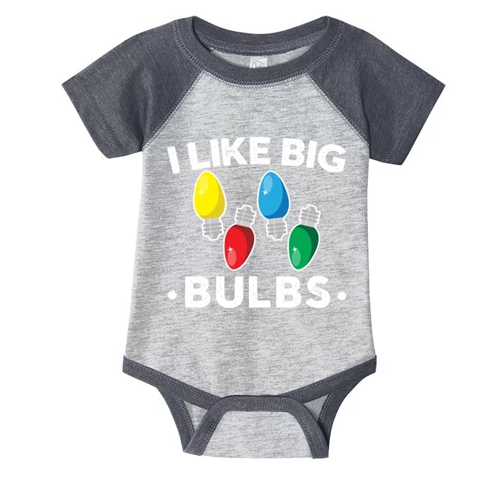 I Like Big Bulbs Funny Christmas Lights Infant Baby Jersey Bodysuit