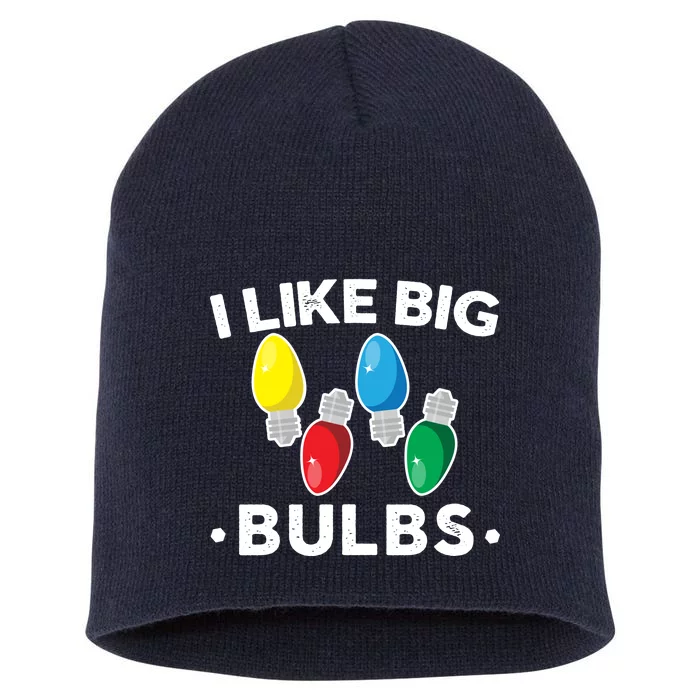 I Like Big Bulbs Funny Christmas Lights Short Acrylic Beanie