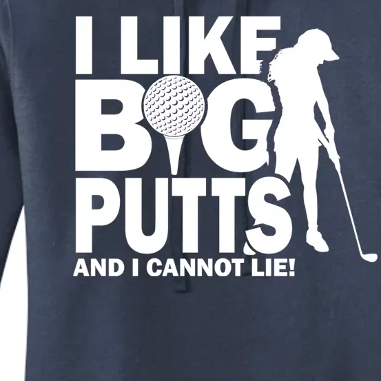 I Like Big Putts And I Cannot Lie Golf Women's Pullover Hoodie