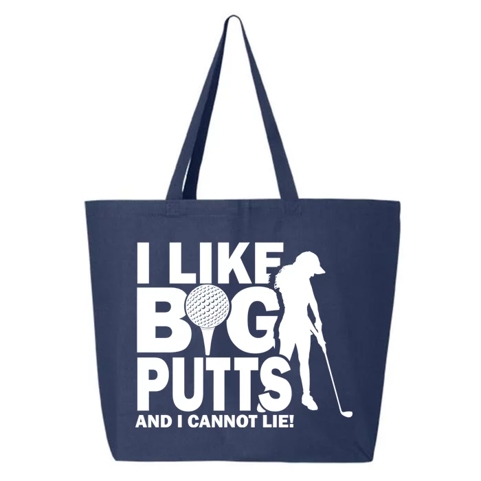 I Like Big Putts And I Cannot Lie Golf 25L Jumbo Tote