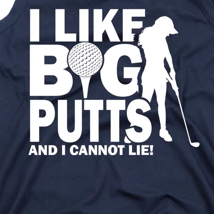 I Like Big Putts And I Cannot Lie Golf Tank Top