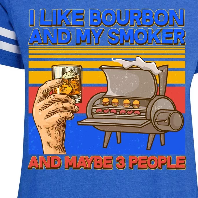 I Like Bourbon My Smoker And Maybe 3 People Enza Ladies Jersey Football T-Shirt