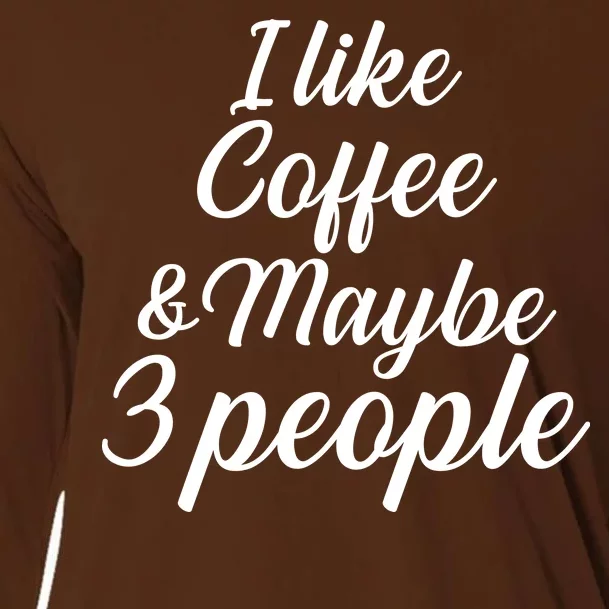 I Like Coffee & Maybe 3 People Cooling Performance Long Sleeve Crew