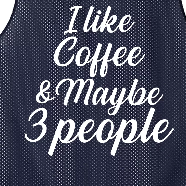 I Like Coffee & Maybe 3 People Mesh Reversible Basketball Jersey Tank