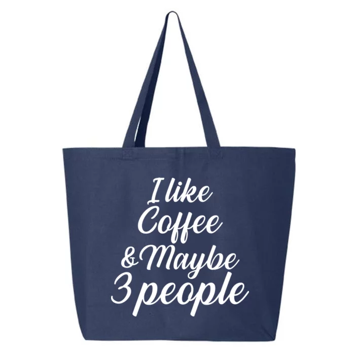 I Like Coffee & Maybe 3 People 25L Jumbo Tote