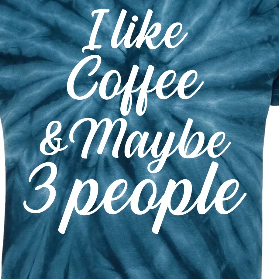 I Like Coffee & Maybe 3 People Kids Tie-Dye T-Shirt