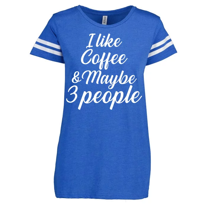 I Like Coffee & Maybe 3 People Enza Ladies Jersey Football T-Shirt