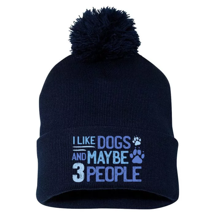 I Like Dogs And Maybe 3 People Pom Pom 12in Knit Beanie