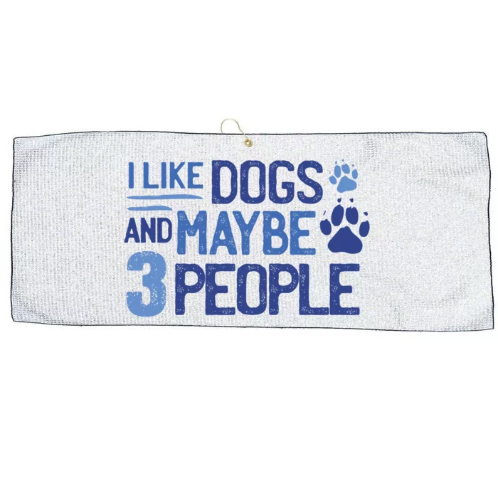 I Like Dogs And Maybe 3 People Large Microfiber Waffle Golf Towel