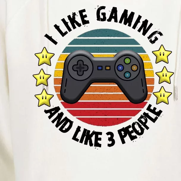 I Like Gaming And Like 3 People Womens Funnel Neck Pullover Hood