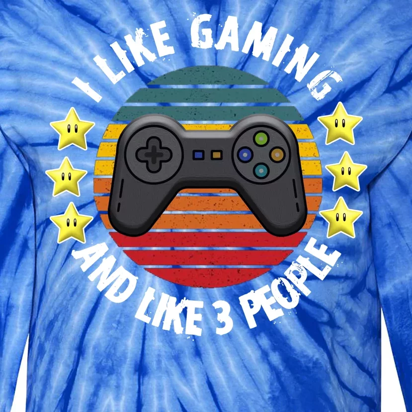 I Like Gaming And Like 3 People Tie-Dye Long Sleeve Shirt