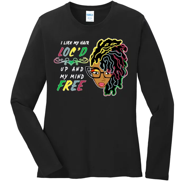 I Like Hair Loc'd Up And My Mind Free Ladies Long Sleeve Shirt