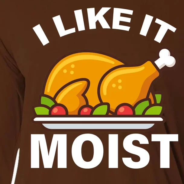 I Like It Moist Funny Turkey Thanksgiving Dinner Cooling Performance Long Sleeve Crew