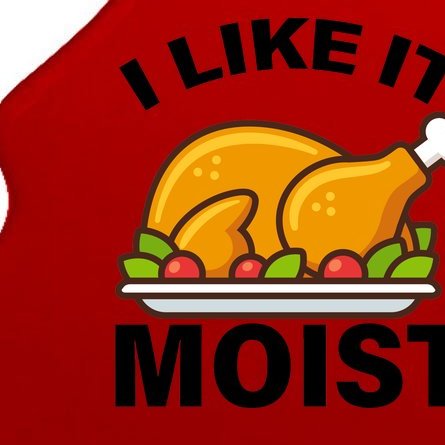 I Like It Moist Funny Turkey Thanksgiving Dinner Tree Ornament