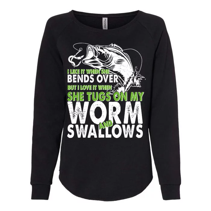 I Like It When She Bends Over Fishing Bait Womens California Wash Sweatshirt