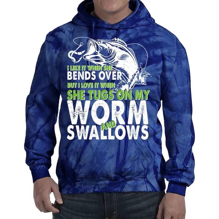 I Like It When She Bends Over Fishing Bait Tie Dye Hoodie