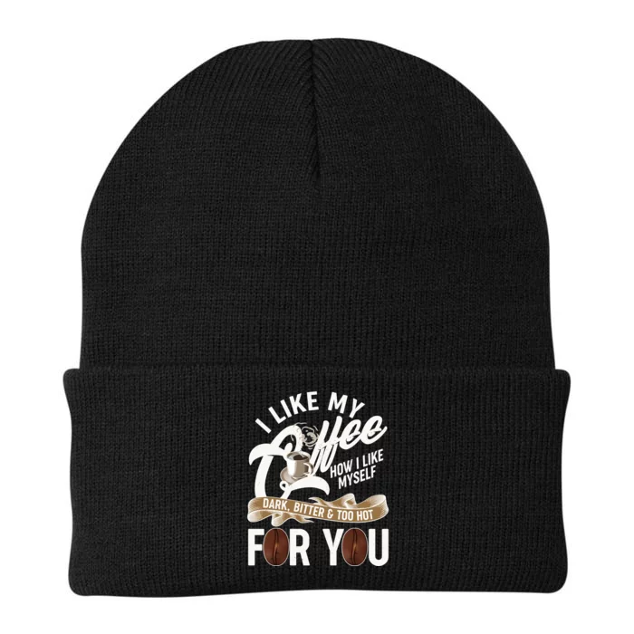 I Like My Coffee How I Like Myself Dark Bitter and Too Hot For You Knit Cap Winter Beanie