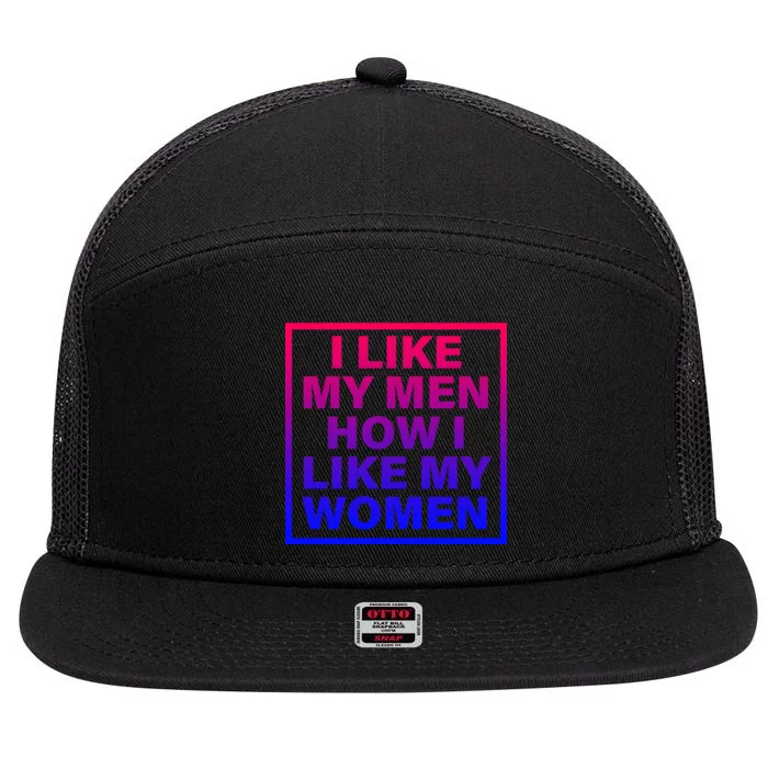 I Like My Men How I Like My Women Funny Bi Pride 7 Panel Mesh Trucker Snapback Hat