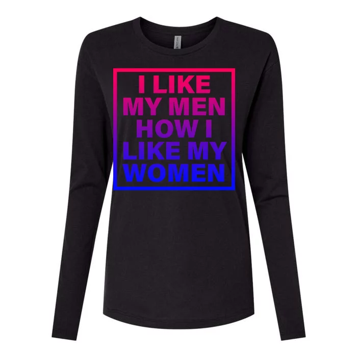 I Like My Men How I Like My Women Funny Bi Pride Womens Cotton Relaxed Long Sleeve T-Shirt