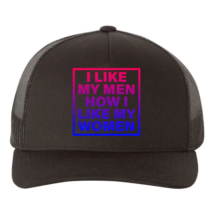 I Like My Men How I Like My Women Funny Bi Pride Yupoong Adult 5-Panel Trucker Hat