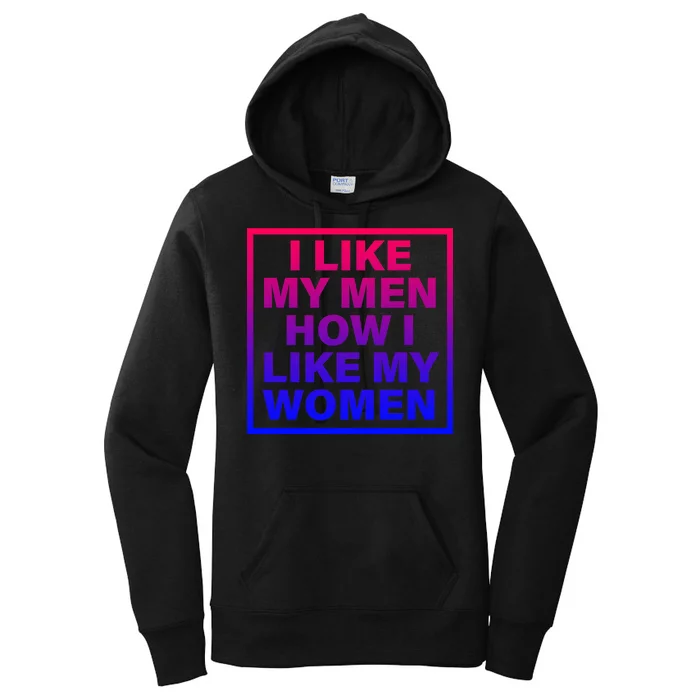 I Like My Men How I Like My Women Funny Bi Pride Women's Pullover Hoodie