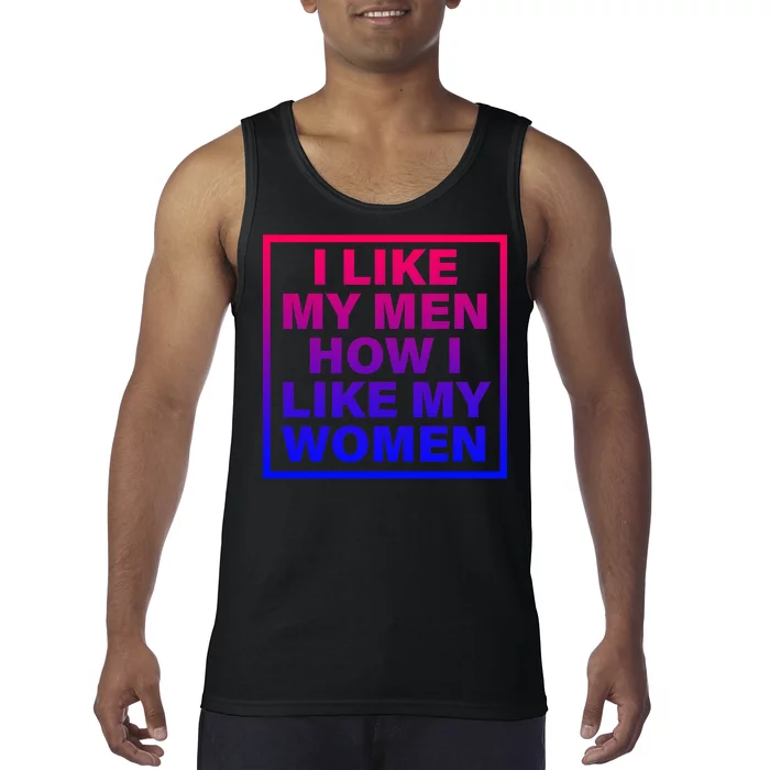 I Like My Men How I Like My Women Funny Bi Pride Tank Top