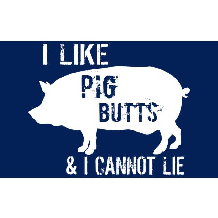 I Like Pig Butts & I Cannot Lie Bumper Sticker