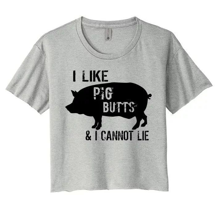 I Like Pig Butts & I Cannot Lie Women's Crop Top Tee