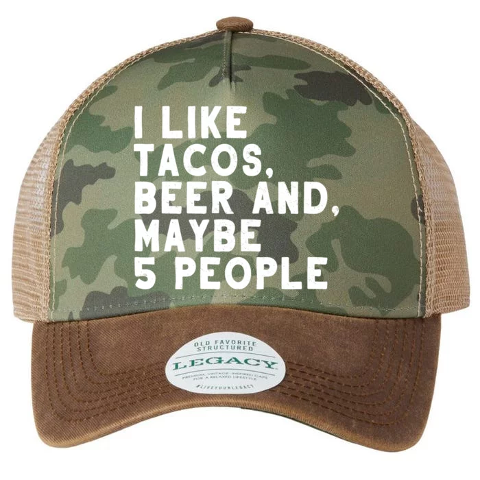 I Like Tacos Beer And Maybe 5 People Legacy Tie Dye Trucker Hat