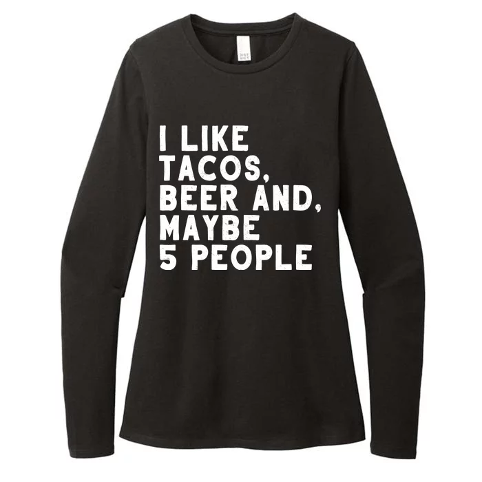 I Like Tacos Beer And Maybe 5 People Womens CVC Long Sleeve Shirt