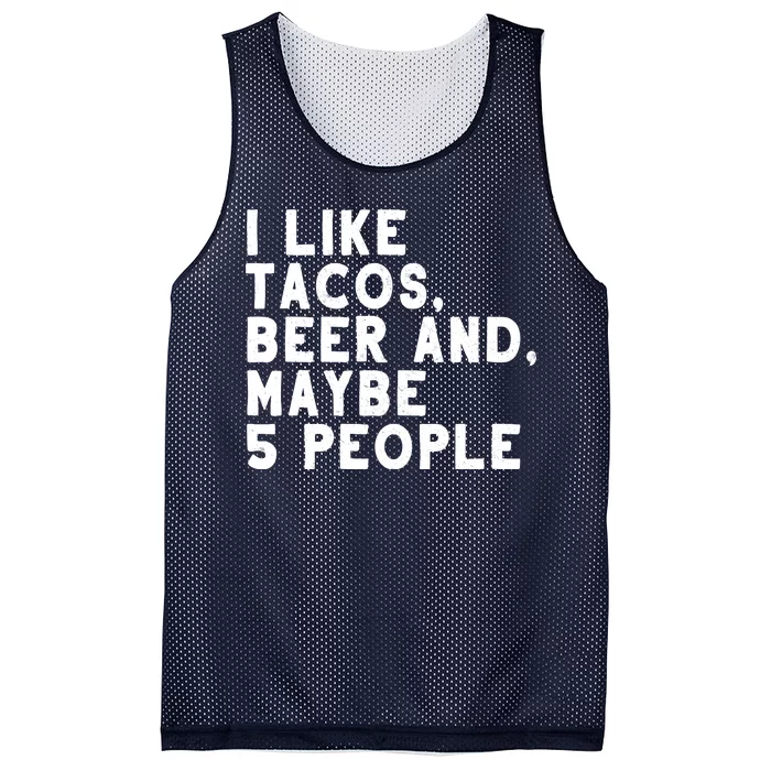 I Like Tacos Beer And Maybe 5 People Mesh Reversible Basketball Jersey Tank