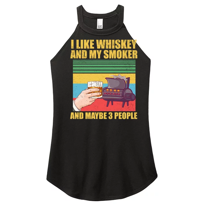 I Like Whiskey And My Smoker And Maybe 3 People Women’s Perfect Tri Rocker Tank