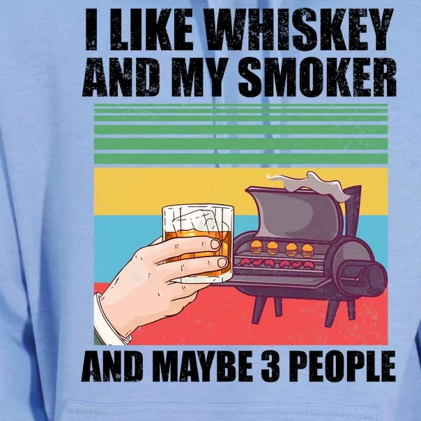 I Like Whiskey And My Smoker And Maybe 3 People Unisex Surf Hoodie