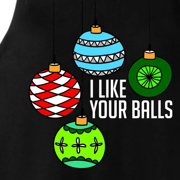 I Like Your Balls Funny Christmas Ladies Tri-Blend Wicking Tank