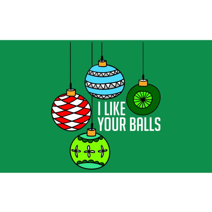 I Like Your Balls Funny Christmas Bumper Sticker