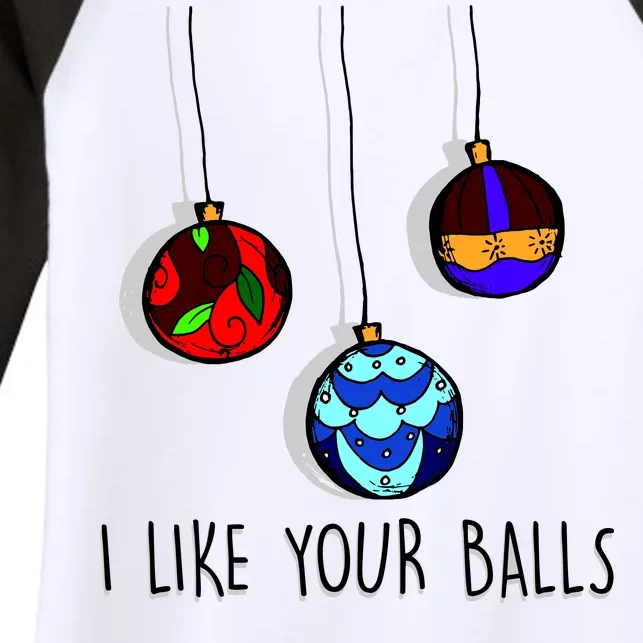 I Like Your Balls Funny Christmas Ornaments Women's Tri-Blend 3/4-Sleeve Raglan Shirt