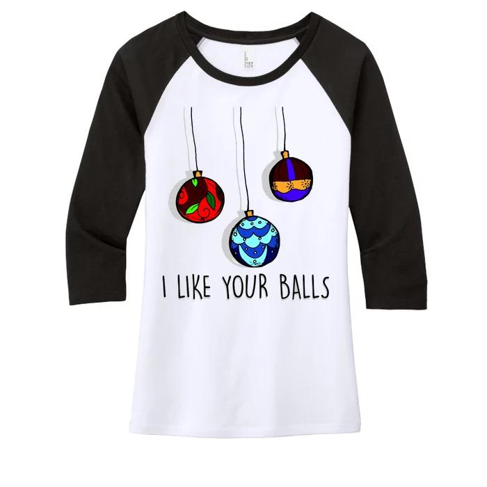 I Like Your Balls Funny Christmas Ornaments Women's Tri-Blend 3/4-Sleeve Raglan Shirt