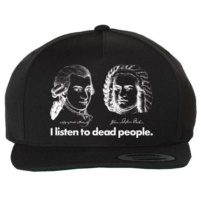 I Listen To Dead People Wool Snapback Cap