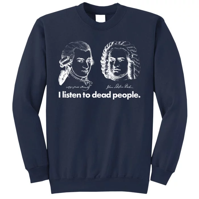 I Listen To Dead People Sweatshirt