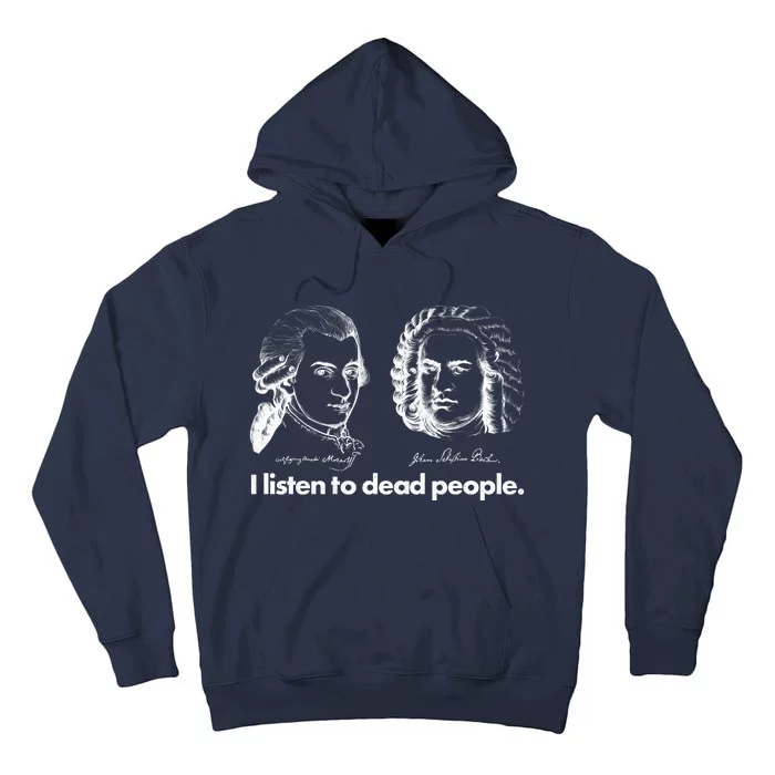 I Listen To Dead People Tall Hoodie