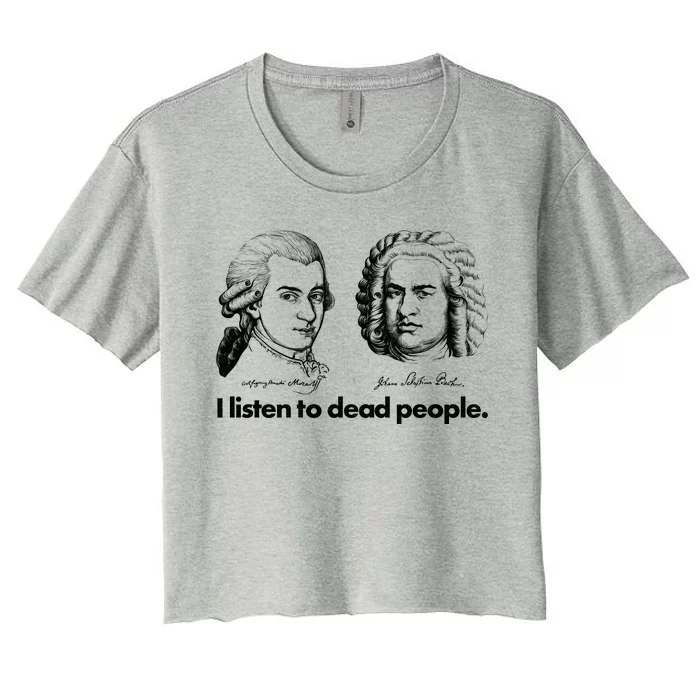 I Listen To Dead People Women's Crop Top Tee